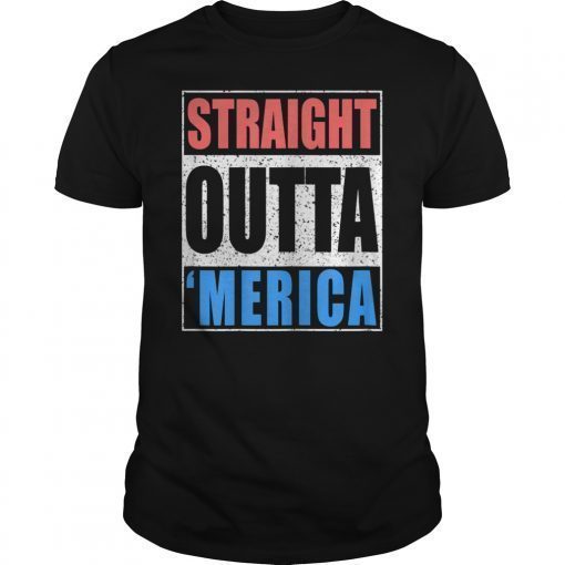 Straight Outta Merica Shirt Funny American Gangster USA Tumblr Shirt