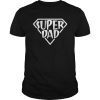 Super Dad Shirt Fathers Day Birthday Hero Superdad For Men