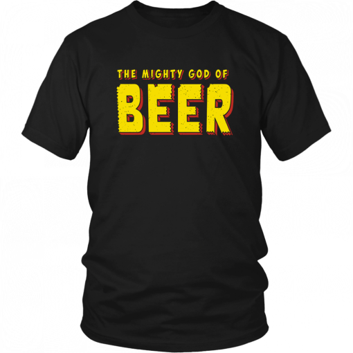 THE MIGHTY GOD OF BEER SHIRT FUNNY THOR
