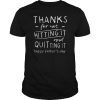 Thanks For Not Hitting It And Quitting It Happy Father's Day Shirts