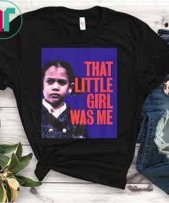 That Little Girl Was Me Shirt Kamala Harris 2020 T-Shirt