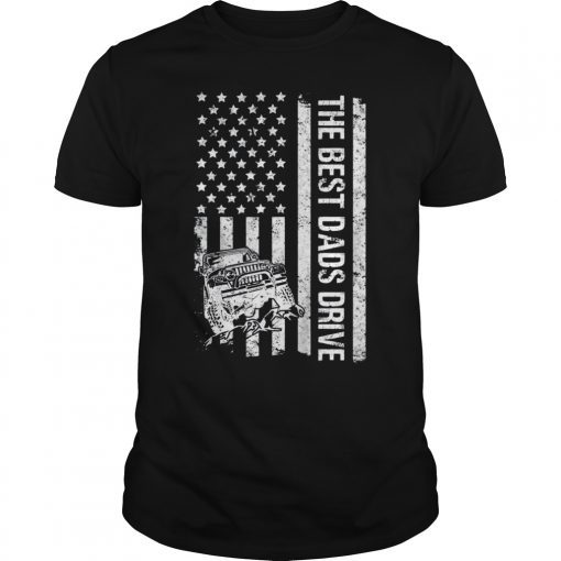 The Best Dads Drive Jeeps American Flag Father's Day Jeeps T-Shirt