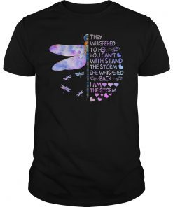 They Whispered To Her You Can't With Stand The Storm shirt T-Shirt