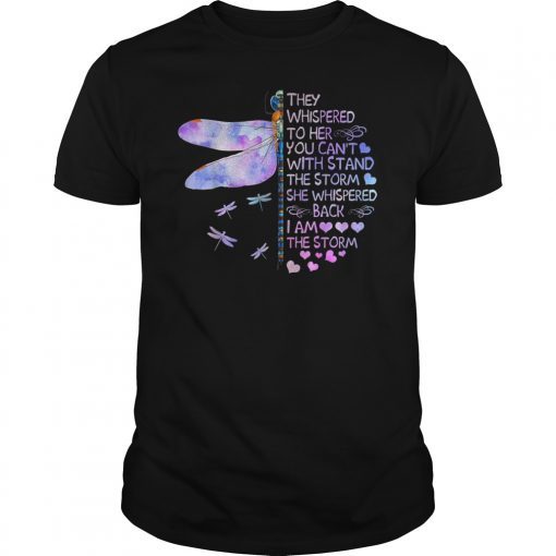 They Whispered To Her You Can't With Stand The Storm shirt T-Shirt