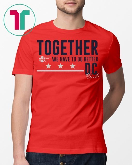 Together We Have To Do Better D.C. Gun Violence T-Shirt