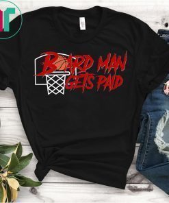 Toronto Raptors Board Man Gets Paid Kawhi Leonard Tee Shirt