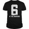 Toronto Raptors We Are Champions Toronto Raptors NBA Finals Playoff 2019 Shirt
