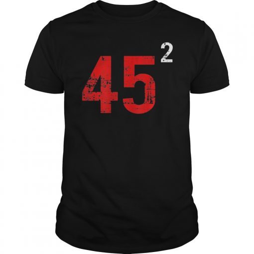 Trump 45 Squared Shirt Pro Trump 2 Terms Tee Shirt