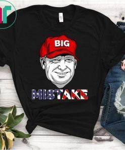 Trump Iran - Big Mistake! Drone Shot Down Joke T-Shirt