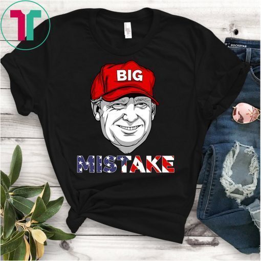 Trump Iran - Big Mistake! Drone Shot Down Joke T-Shirt