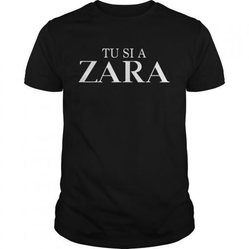 Tu si a Zara shirt