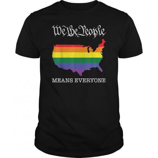 USA Flag We The People Means Everyone in USA LGBT Equality T-Shirt