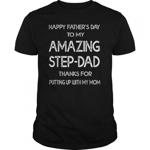 Vintage Happy Father's Day To My Amazing Step-Dad Shirt T-Shirt