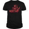 WE THE NORTH NBA Champions 2019 Playoff Finals T-Shirt