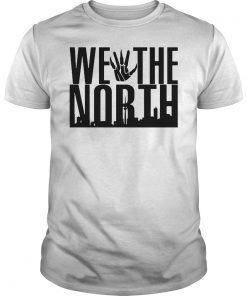 We The North Canada Toronto Raptors NBA Finals 2019 Shirt