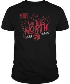 We The North Toronto Raptors 2019 Champs T-Shirt