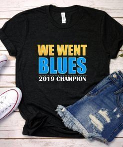 We went blues St. Louis cup champion 2019 shirt , st. louis hockey st louis tshirt , 2019 cup dark unisex tshirt