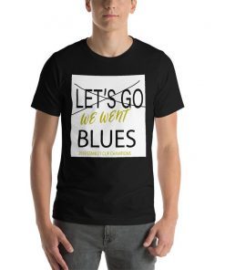 We went blues St. Louis cup champion 2019 shirt , st. louis hockey st louis tshirt