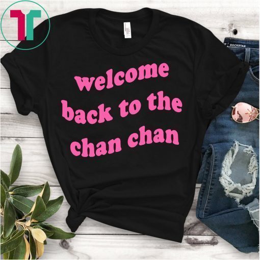 Welcome Back to the Chan Chan Pocket Tee Shirts