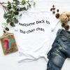 Welcome Back to the Chan Chan Tee ,T-Shirt