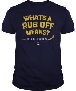 Whats a Rub Off Means Shirt