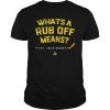 Whats a Rub Off Means ST Louis Gloria T-Shirt