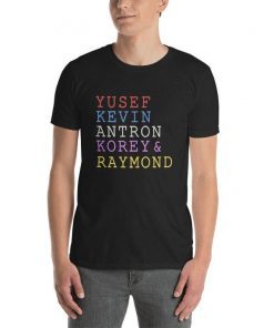 When They See Us Shirt, Yusef Raymond Korey Antron & Kevin Classic Tee Shirt