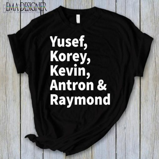 When They See Us Shirt, Yusuf Raymond Korey Antron & Kevin Tshirt - Netflix T-shirt - Exonerated 5 Shirt- Central Park 5 Shirt Movie T-shirt Black and White