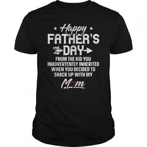 Womens Happy Father's Day From The Kid You Inadvertently Inherited T-Shirt