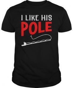 Womens Women I like His Pole Funny Fishing T-Shirt