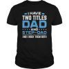 World's Best Step Dad Father's Day T-Shirt Gift