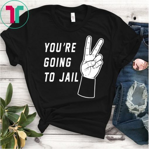 You’re Going To Jail Los Angeles Baseball T-Shirt