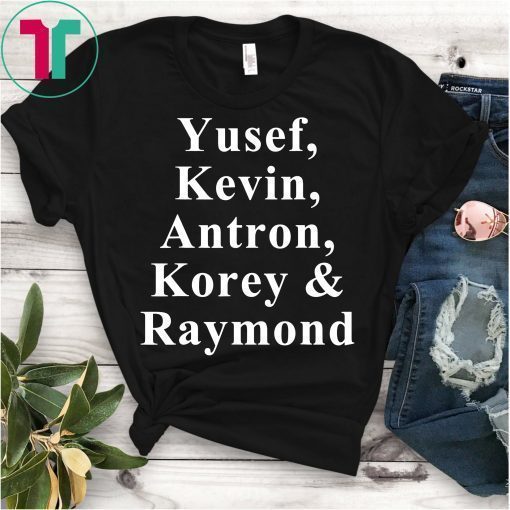 Yusef, Kevin, Antron, Korey, Raymond Shirt Central Park 5 Shirt Movie Tee