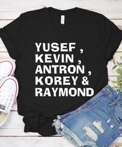 Yusef, Kevin, Antron, Korey, Raymond Shirt Justice T-Shirt Yusef Salaam Kevin Richardson Antron Mccray Korey Wise Raymond Santana T-Shirt