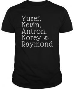 Yusef, Kevin, Antron, Korey, Raymond Shirt, Justice Tee gift T-Shirt