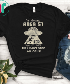 1ST Annual - Area 51 5k Fun Run 09 20 2019 Funny Classic Gift T-Shirts