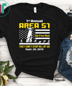 1st Annual Storm Area 51 5k Fun Run They Can't Stop Us Tee Shirts