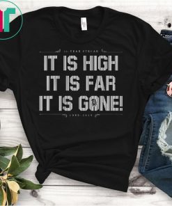 30 Year Streak It Is High It Is Far It Is Gone 1989 2019 T-Shirt