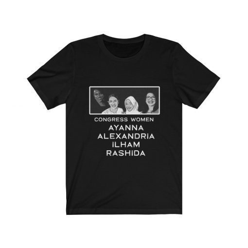 AOC Alexandria Rashida Ayanna Ilhan Congress Women Shirt New Face Of The Democratic Party Progressive Liberals Vote Blue Resist Unisex Tee