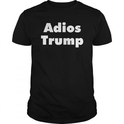 Adios Trump Gift T-Shirt