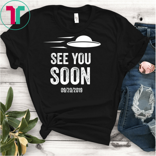 Area 51 Storm Event See You Soon Funny Quote Space UFO T-Shirt