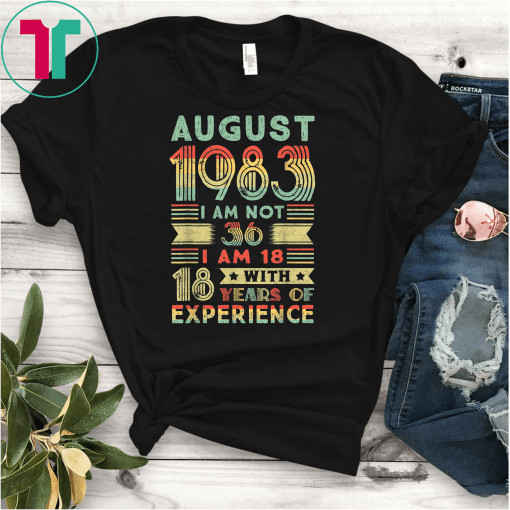 August 1983 T Shirt 36 Year Old Shirt 1983 birthday gift T-Shirt