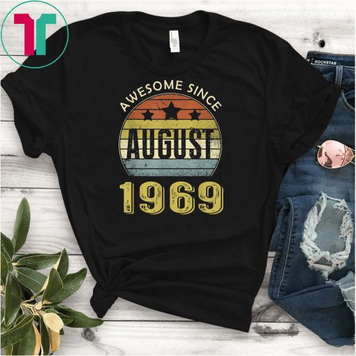 Awesome August 1969 T-Shirt Funny 50th Birthday Decorations