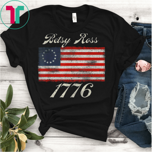 Betsy Ross Flag 1776 Vintage T-Shirt Betsy Ross T-Shirt Rush Limbaugh T-Shirt