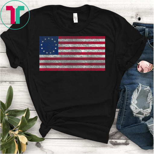 Betsy Ross Flag Distressed Grunge Style T-Shirt Betsy Ross