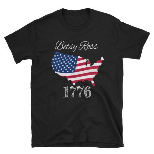 Betsy Ross Shirt 4th Of July American Flag Tshirt 1776 Retro