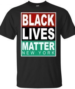 Black Lives Matter New York Gift T-Shirt