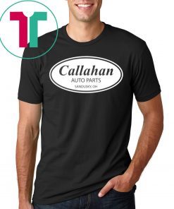 Callahan Auto Parts T-Shirt