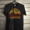 Chernobyl 3.6 Roentgen Not Great Not Terrible T-Shirt