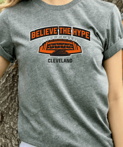 Cleveland Believe The Hype Shirt